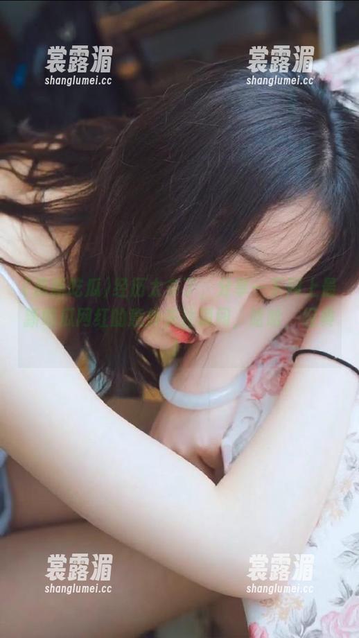 最新吃瓜 经历太多了,分享一下网上最新吃瓜网红的意外关注瞬间,哈哈,经典!